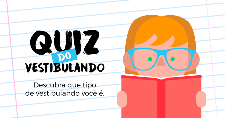 Quiz do Vestibulando - Descubra que tipo de vestibulando você é